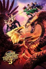 Nonton Film Super Troopers 3 Sub Indo