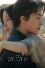Nonton Film Once We Were Us Sub Indo