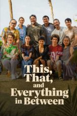 Nonton Film This, That, and Everything in Between Sub Indo