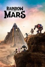 Nonton Film Rainbow on Mars Sub Indo